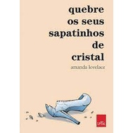 Quebre os seus sapatinhos de cristal - Amanda Lovelace