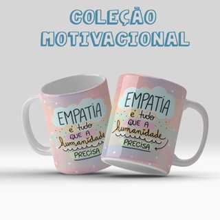 Caneca Frases Empatia É Tudo