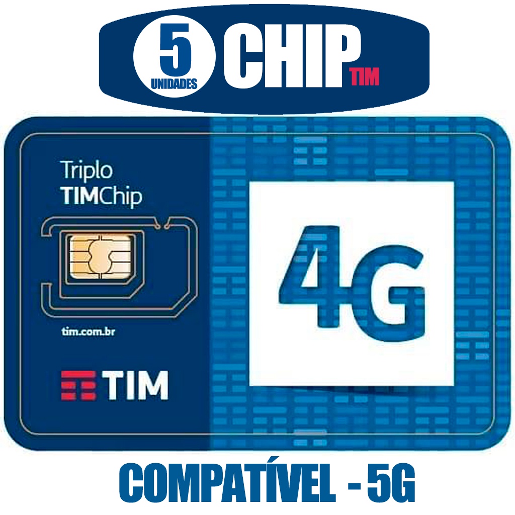 5 UNIDADES Tim Chip Triplo Corte/ 4G Compatível 5G DDD Livre - ATIVA EM ...
