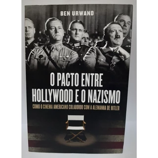 Livro O Pacto entre Hollywood e o Nazismo - Ben Urwand