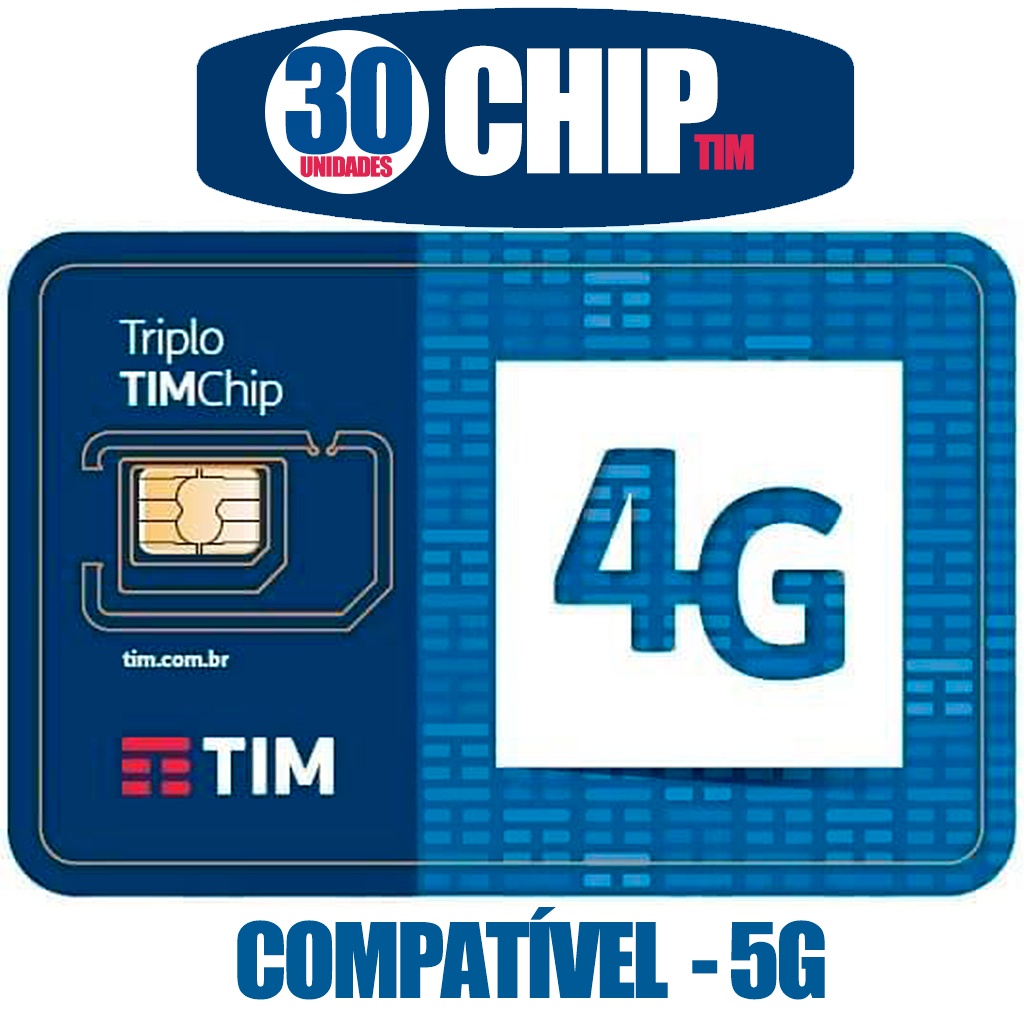 30 UNIDADES Tim Chip Triplo Corte/ 4G Compatível 5G DDD Livre - ATIVA EM  QUALQUER DDD