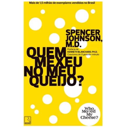 Livro Quem Mexeu no Meu Queijo Spence Johson M.D - Spence Johson M.D