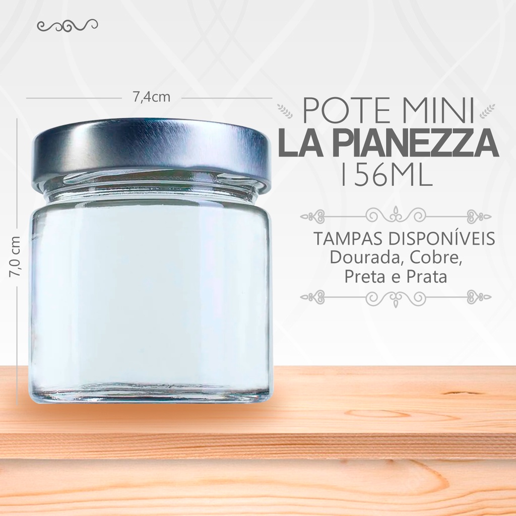 24 Potes mini La pianezza 156 ml , PP ou Deep com ( ou sem) tampa Prata ou rolha de cortiça 58 mm