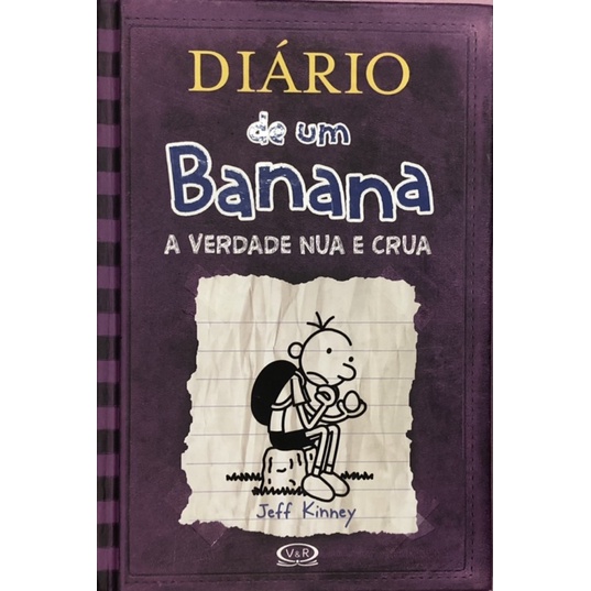 Diário de um Banana n A Verdade Nua e Crua Jeff Kinney Shopee Brasil