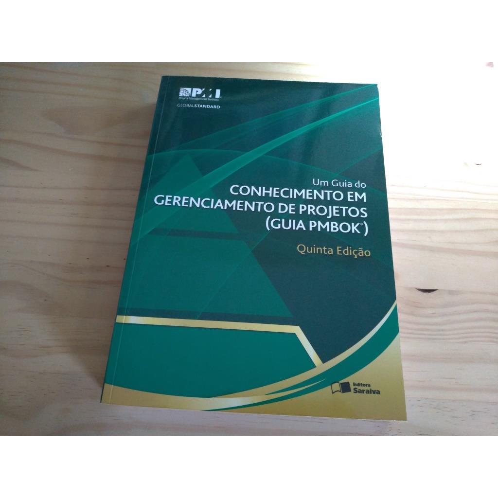Guia PMBOK PMI - Um Guia do Conhecimento em Gerenciamento de Projetos - 5ª Quinta Edição Novo