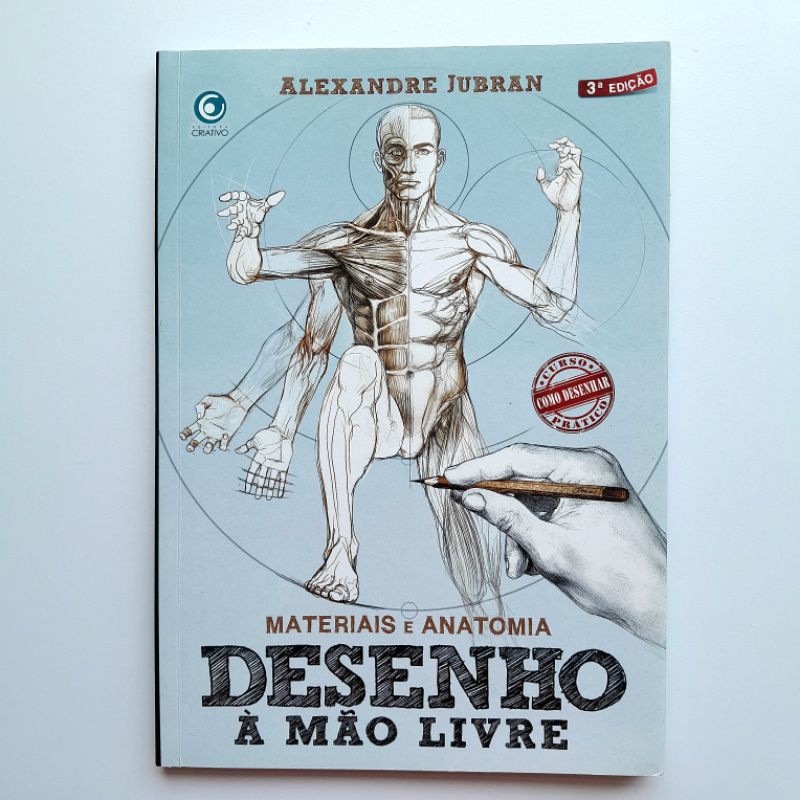 Desenho à Mão Livre: Materiais e Anatomia - Alexandre Jubran
