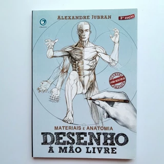 Desenho à Mão Livre: Materiais e Anatomia - Alexandre Jubran