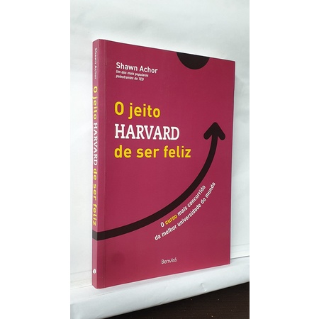 Livro O Jeito Harvard De Ser Feliz Shawn Achor Shopee Brasil