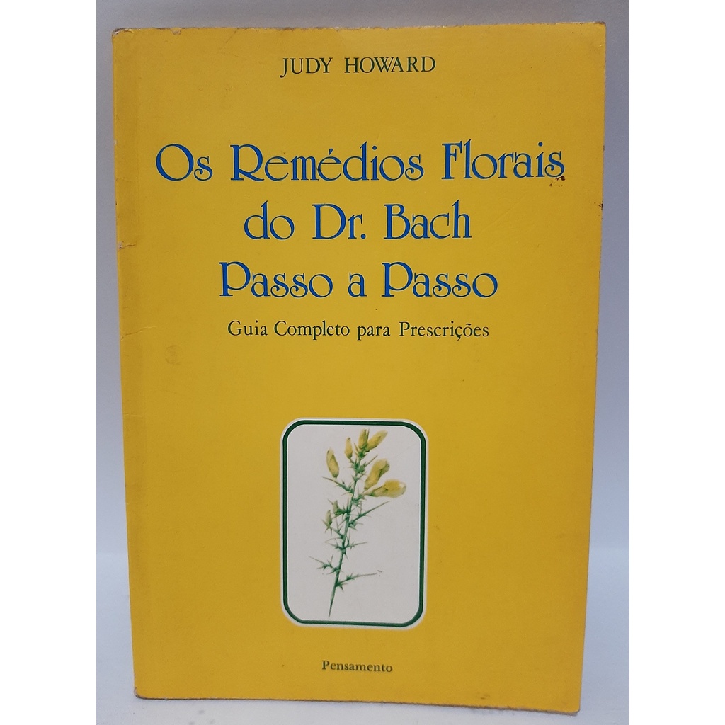 Livro Os Remédios Florais Do Dr Bach Passo A Passo Judy Howard Shopee Brasil 9089