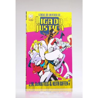Liga da Justiça | Vol.11 | J.M. DeMatteis & Keith Giffen
