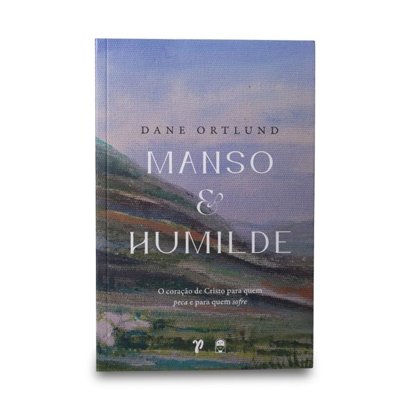 Livro Manso e Humilde-Dane Ortlund | Shopee Brasil