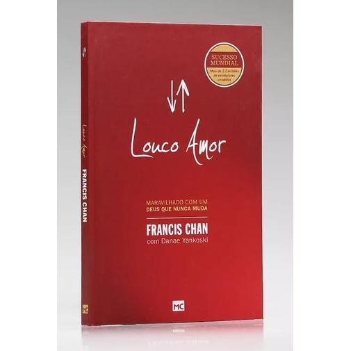 Louco Amor Livro Editora Mundo Cristão Francis Chan