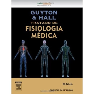 Tratado de Fisiologia Médica - 12° Edição - Guyton&Hall