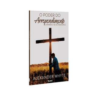 O Poder do Arrependimento | Alexander Whyte
