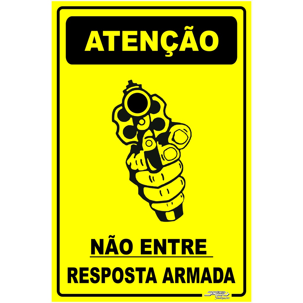 Placa De Sinaliza o Aten o N o Entre Resposta Armada 20x15