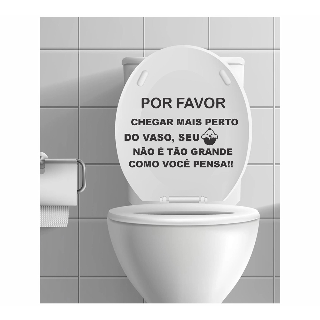 Adesivo divertido para vaso sanitário - Por Favor feche chegar mais perto do vaso, seu...