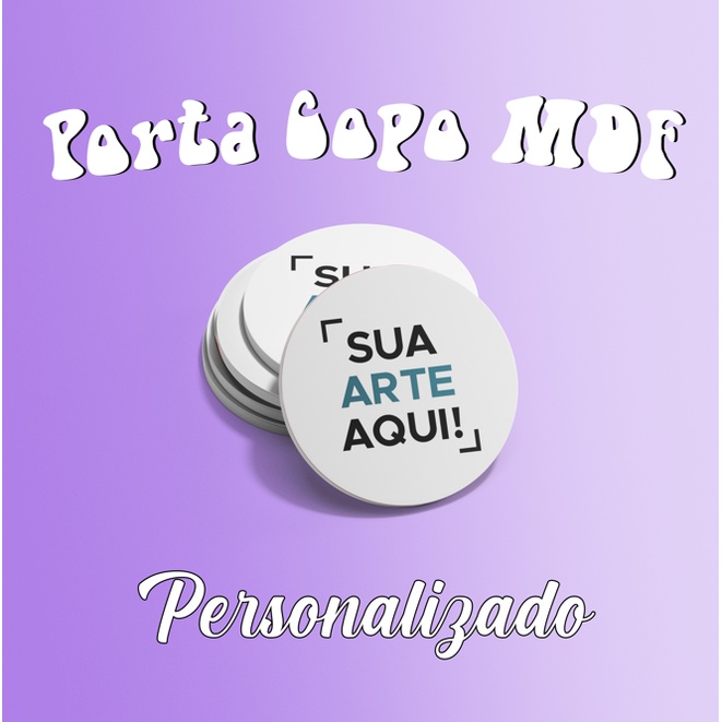 Porta Copo / Porta Copo Personalizado / Personalizado / Porta Copo MDF