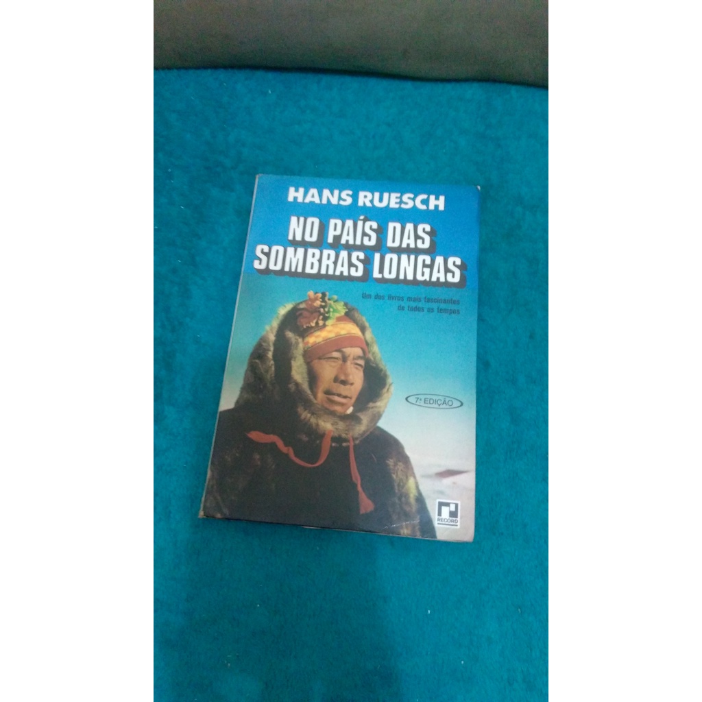 LIVRO, NO PAIS DAS SOMBRAS LONGAS, HANS RUESCH Shopee Brasil