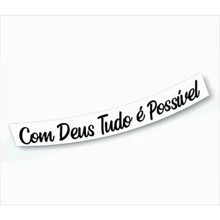 Adesivo Com Deus Tudo è Possível. Carro Moto Notebook ( 30x3 ) em Oferta na Shopee