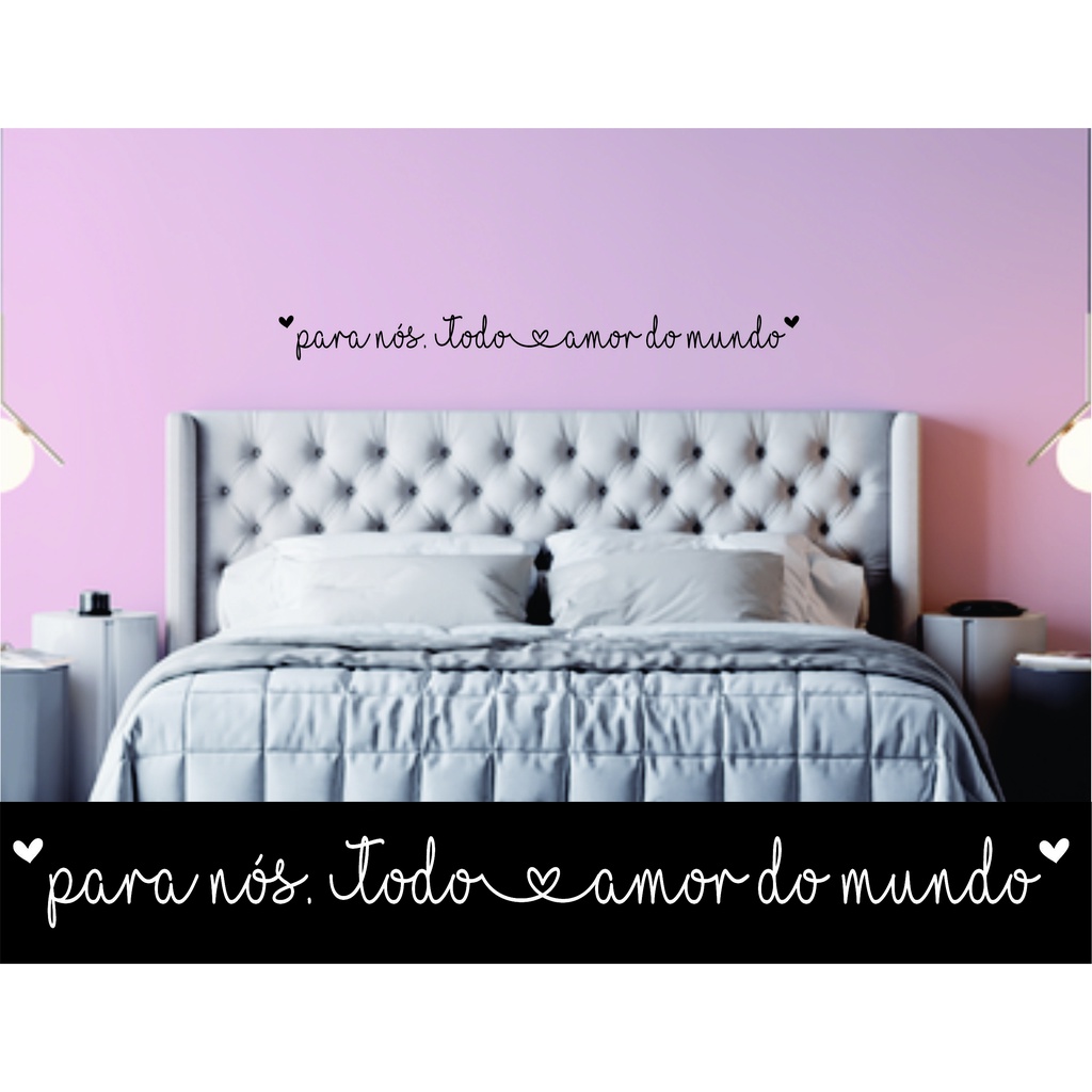 Adesivo Cabeceira De Cama Frase Para Nós Todo Amor Do Mundo | Shopee Brasil