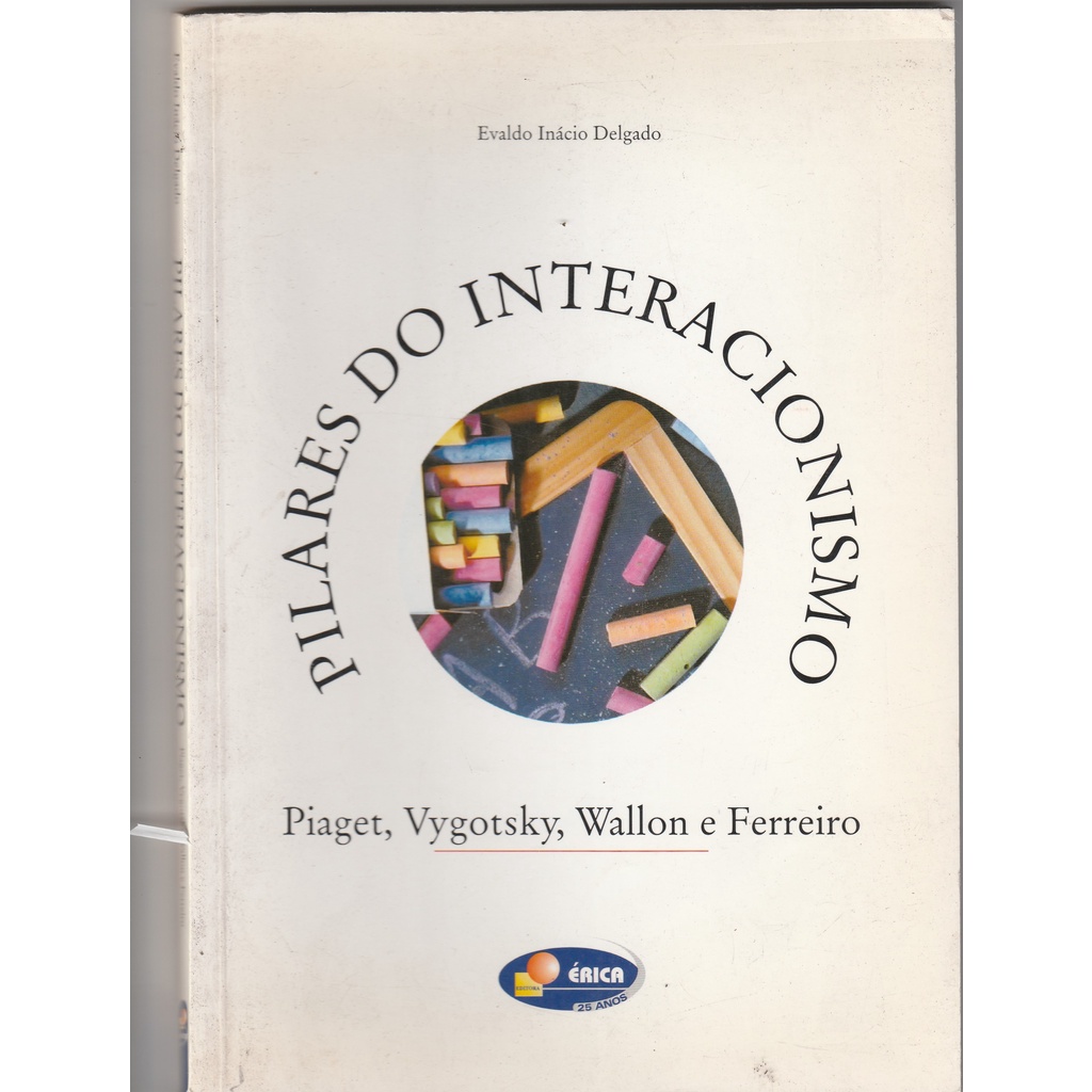 Livro Pilares do Interacionismo Piaget Vygotsky Wallon e