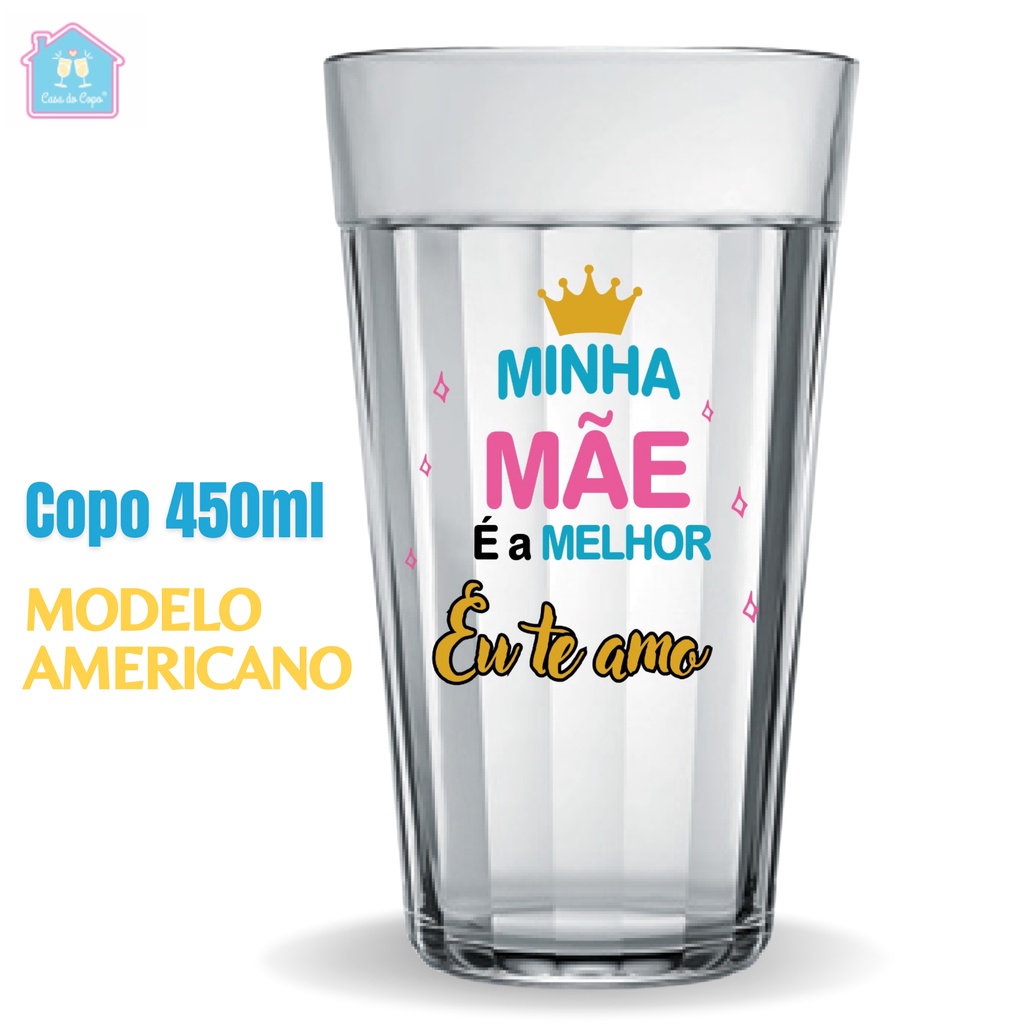 Copo Americano 450 Ml Personalizado Long Drink Dia Das Mães