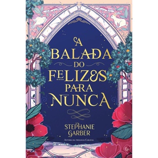 BALADA DO FELIZES PARA NUNCA, A - GUTENBERG