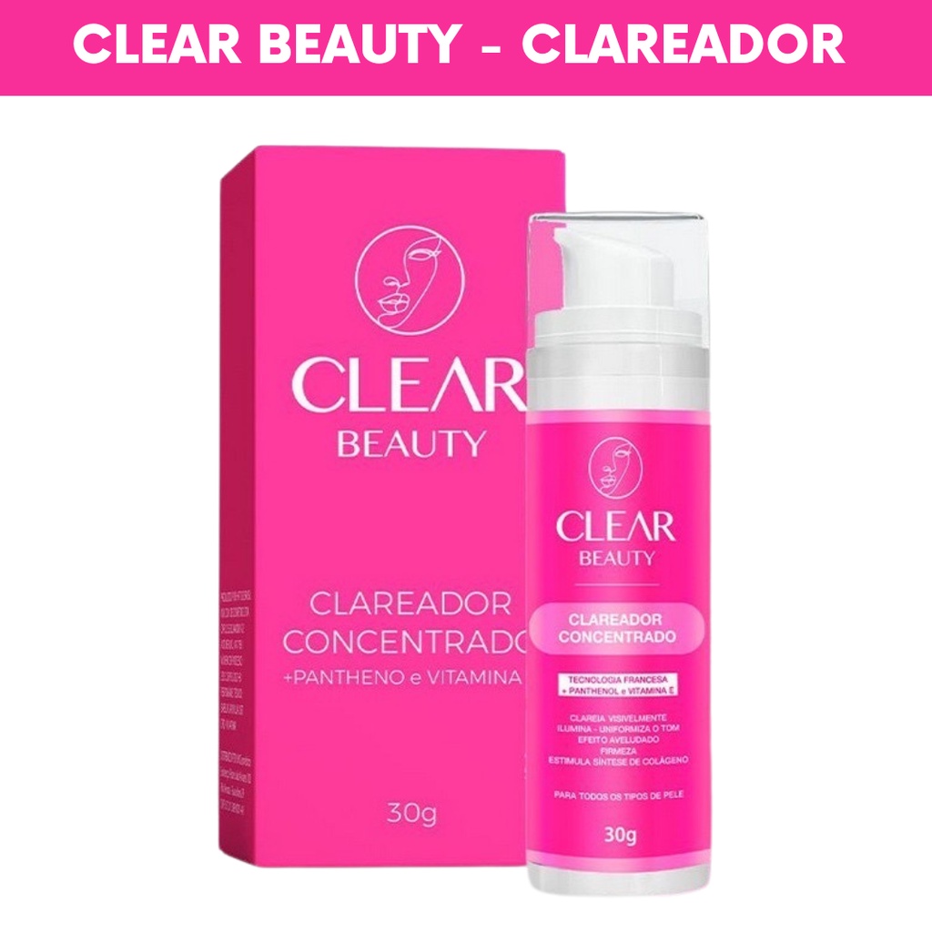 Clear Beauty Clareador Concentrado Para Manchas Na Pele 30g - Escorrega ...