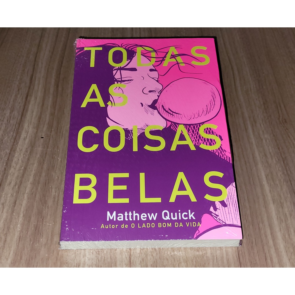 Todas as Coisas Belas - Matthew Quick