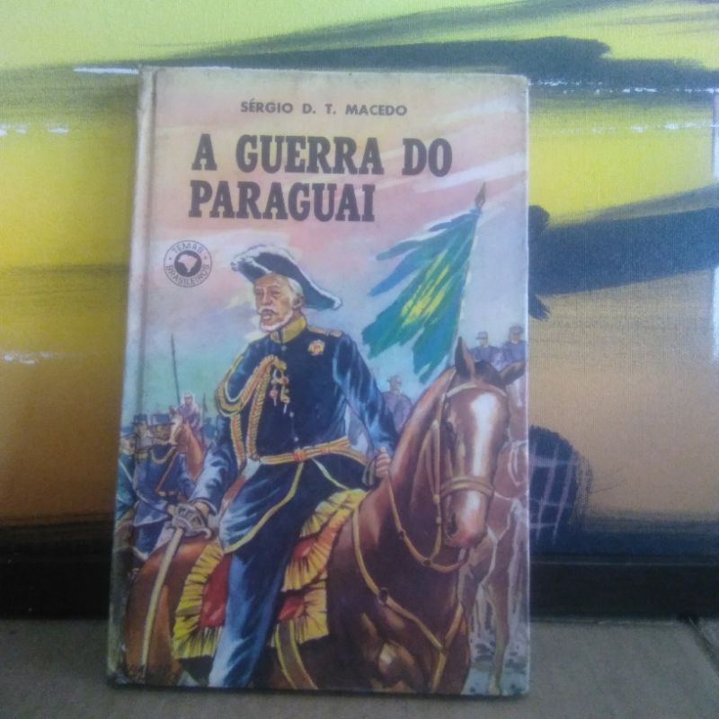 livro a guerra do paraguai - sérgio d. t. macedo (ler descrição ...