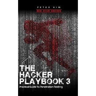 Livro - The Hacker Playbook 3: Practical Guide To Penetration Testing - Peter Kim