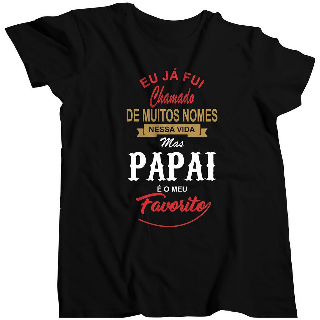 Camisa Masculina Ja Fui Chamado De Pai Papai Meu Nome Favorito Fam 003 ...