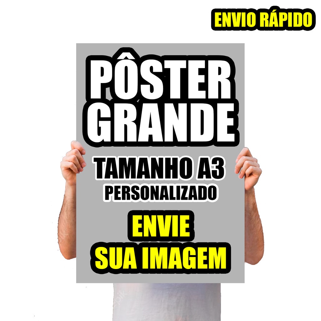 Pôster com SUA IMAGEM - Tamanho GRANDE - Alta Qualidade Personalizado