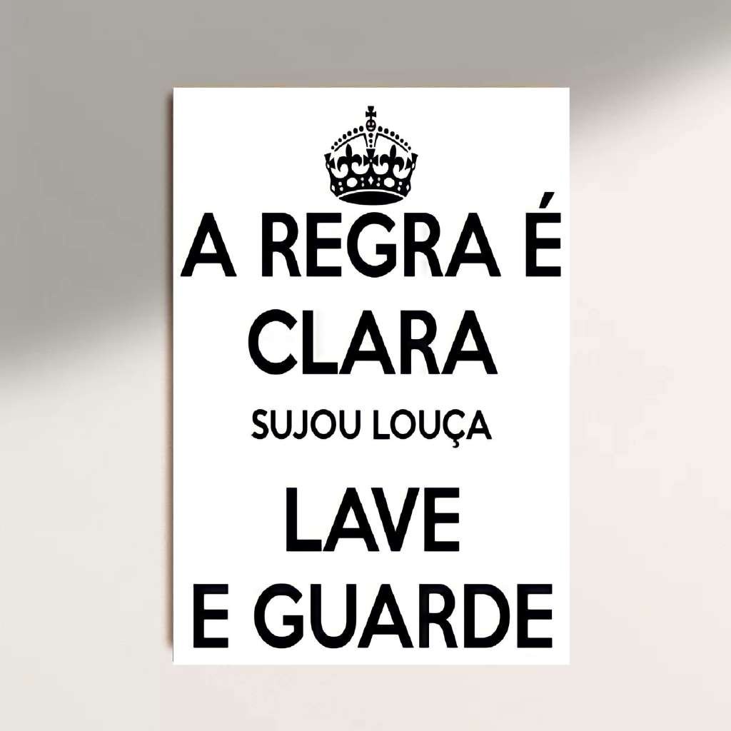 Placa Decorativa Frase A Regra é Clara Sujou Louça Lave e Guarde ...