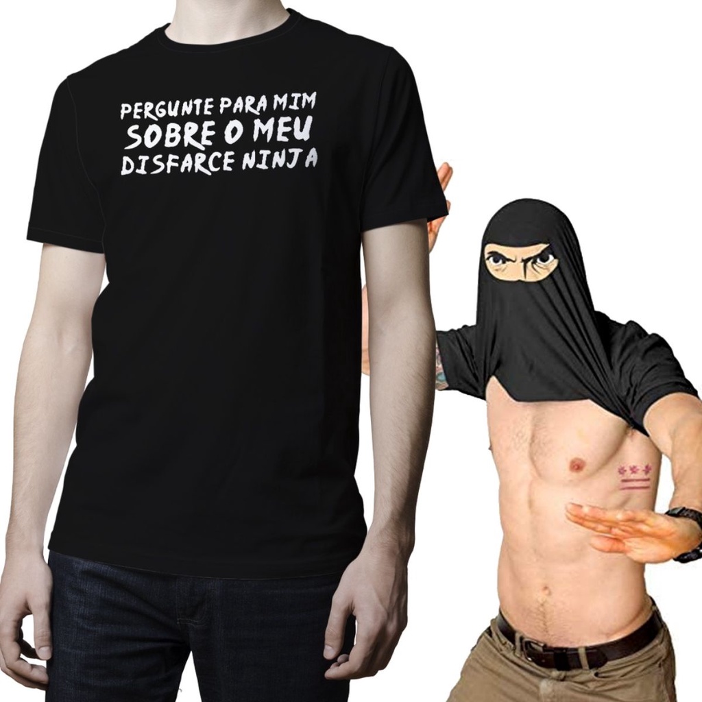 Camiseta Engraçada Camisa Pergunte Para Mim Sobre o Meu Disfarce Ninja 100% Algodao