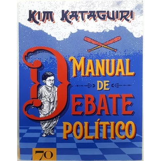 Livro Manual de Debate Político - Kim Kataguiri