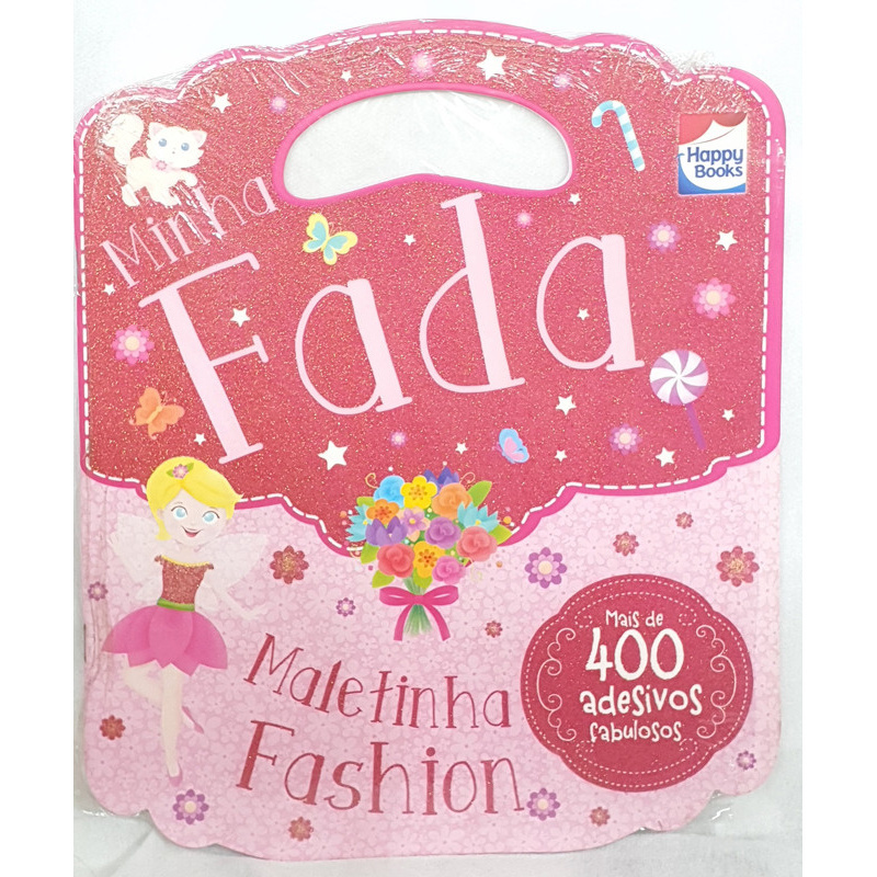 Livro Minha Fada - Maletinha Fashion - Mais de 400 Adesivos Fabulosos - Happy Books