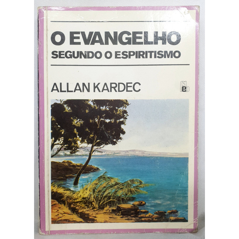 Livro O Evangelho Segundo o Espiritismo - Autoria: Allan Kardec ...