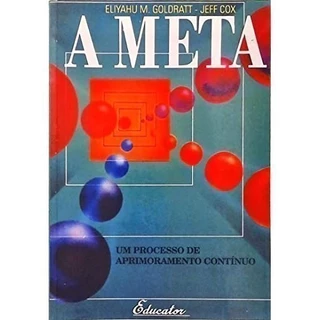 A Meta de Eliyahu M. Goldratt; Jeff Cox
