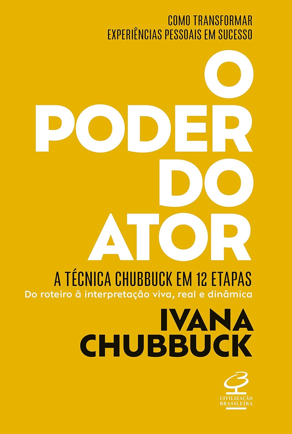 O PODER DO ATOR: A TECNICA CHUBBUCK EM 12 ETAPAS