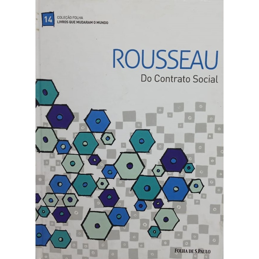 Coleção Folha Livros que Mudaram o Mundo Vol 14 Rousseau Do Contrato ...