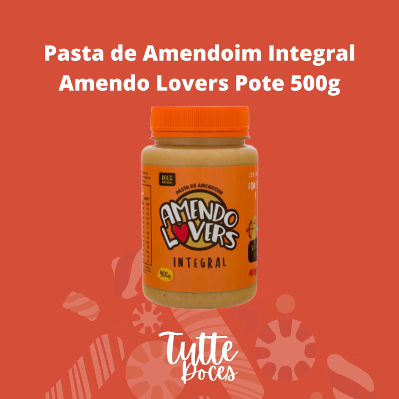 Pasta de Amendoim Integral Amendo Lovers Pote 500g Shopee Brasil