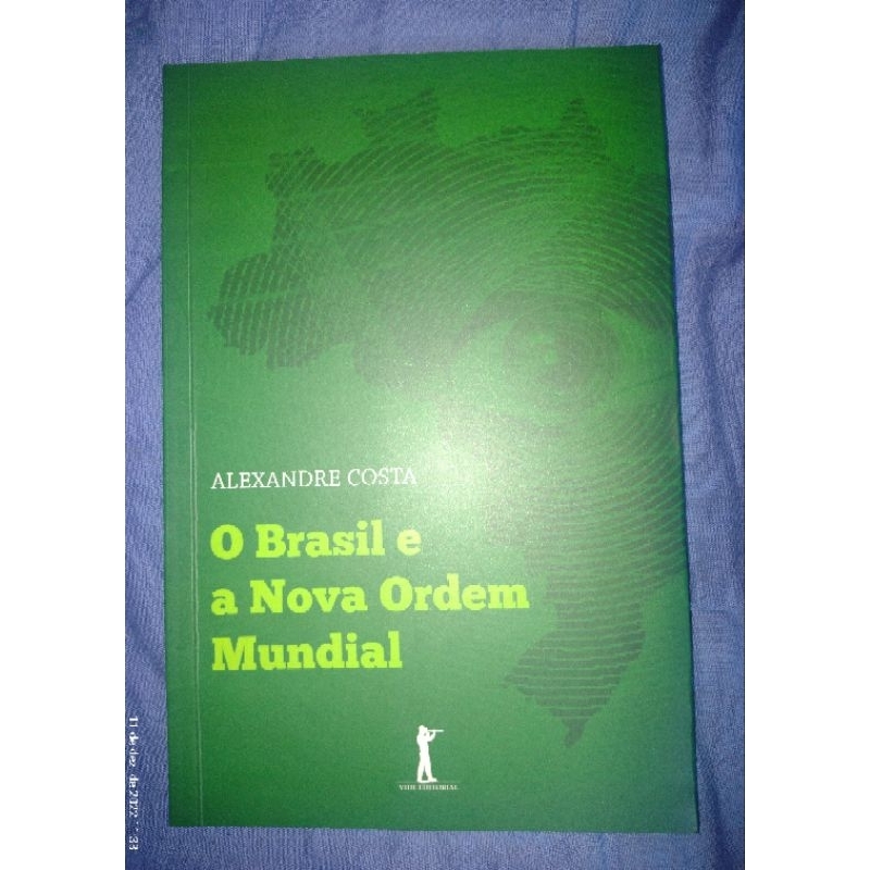 o Brasil e a nova ordem mundial Alexandre Costa | Shopee Brasil