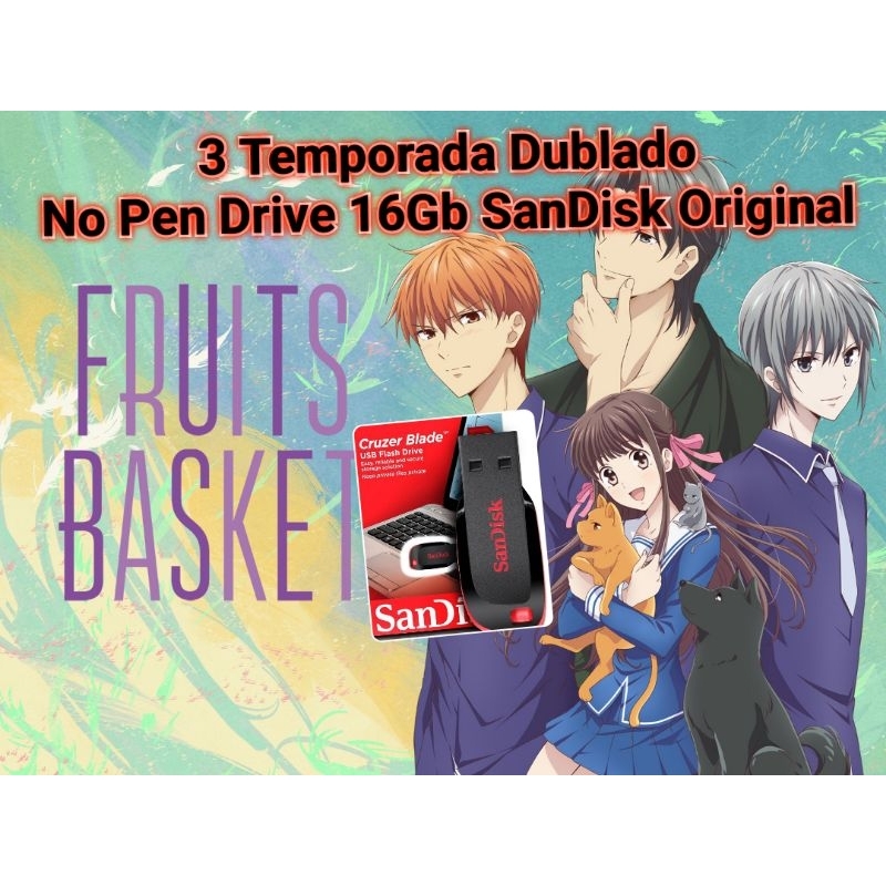 Pen Drive 16Gb Fruits Basket 3 Temporada Dublado