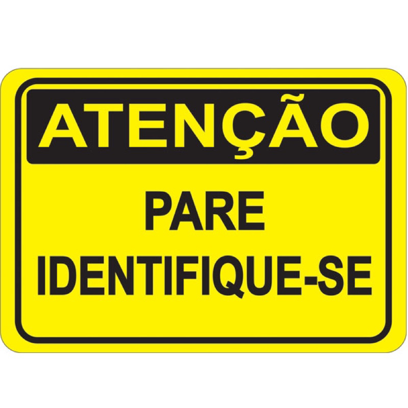 Placa Sinalização Pare Indentique-se 30x20cm | Shopee Brasil