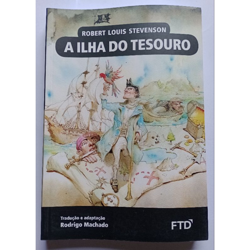 A ilha do Tesouro - Robert Louis Stevenson - FTD