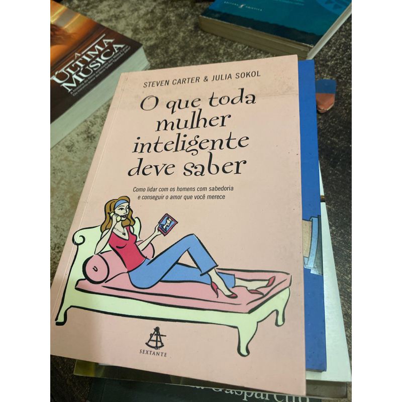 O Que Toda Mulher Inteligente Deve Saber - Steven Carter | Shopee Brasil