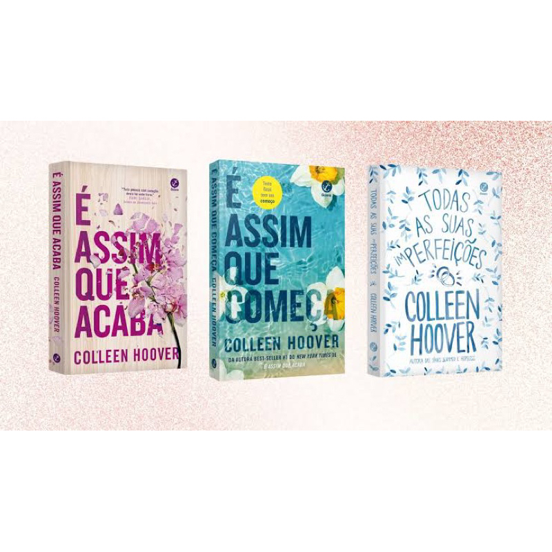 Livros Da Colleen Hoover É Assim Que Acaba Até O Verão Terminar É Assim Que Começa Todas As Suas 