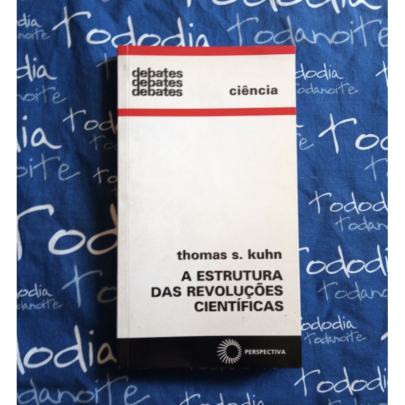 A Estrutura das revoluções científicas (Livro), de Thomas S. Kuhn ...