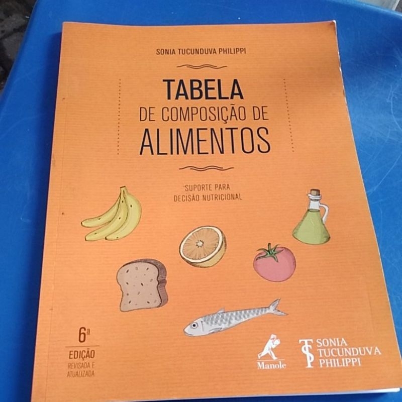 Tabela De Composicao De Alimentos Suporte Para Decisao Nutricional 6 Edicao Revisada E 8979